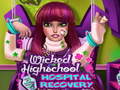 Oyunu Wicked High School Hospital Recovery