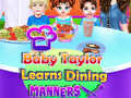 Oyunu Baby Taylor Learns Dining Manners
