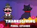 Oyunu Thanksgiving Final Episode