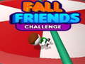 Oyunu Fall Friends Challenge