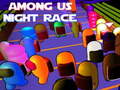 Oyunu Among Us Night Race
