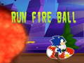 Oyunu Run fire ball