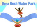 Oyunu Dora Rush Water Park