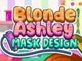 Oyunu Blonde Ashley Mask Design