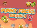 Oyunu Funny Faces Match-3 2