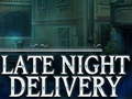 Oyunu Late Night Delivery