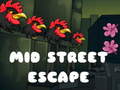 Oyunu Mid Street Escape