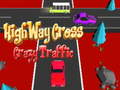 Oyunu Highway Cross Crazzy Traffic 