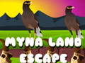Oyunu Myna Land Escape