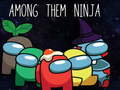Oyunu Among Them Ninja