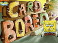 Oyunu SpongeBob SquarePants Card BORED