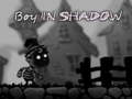 Oyunu Boy in shadow 