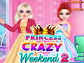 Oyunu Princess Crazy Weekend 2