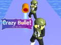 Oyunu Crazy Bullet
