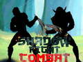 Oyunu Shadow Fight Combat