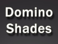 Oyunu Domino Shades