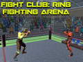 Oyunu Fight Club: Ring Fighting Arena