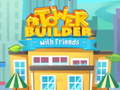 Oyunu Tower Builder with friends