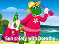 Oyunu Sun Safety with Dorothy