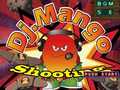 Oyunu Dj. Mango Shooting