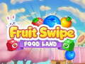 Oyunu Fruite Swipe FOOD LAND