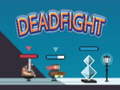Oyunu Dead Fight 