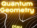 Oyunu Quantum Geometry