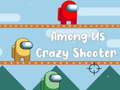Oyunu Among Us Crazy Shooter