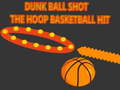 Oyunu Dunk Ball Shot The Hoop Basketball Hit