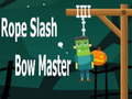 Oyunu Rope Slash Bow Master