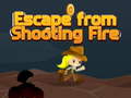 Oyunu Escape from shooting Fire