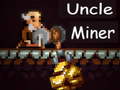 Oyunu Uncle Miner