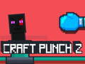 Oyunu Craft Punch 2