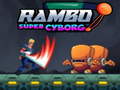Oyunu Rambo super Cyborg