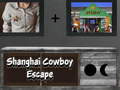 Oyunu Shanghai Cowboy Escape
