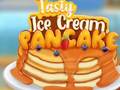 Oyunu Tasty Ice Cream Pancake