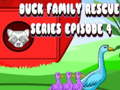 Oyunu Duck Family Rescue Series Episode 4