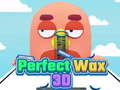 Oyunu Perfect Wax 3D