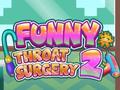 Oyunu Funny Throat Surgery 2