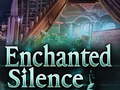 Oyunu Enchanted silence