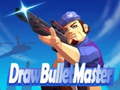 Oyunu Draw Bullet Master