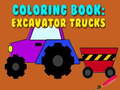 Oyunu Coloring Book: Excavator Trucks
