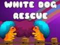 Oyunu White Dog Rescue