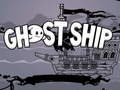 Oyunu Ghost Ship