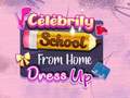 Oyunu Celebrity School From Home Dress Up