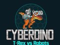 Oyunu CyberDino: T-Rex vs Robots