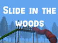 Oyunu Slide in the Woods