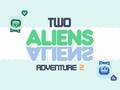 Oyunu Two Aliens Adventure 2