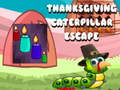 Oyunu Thanksgiving Caterpillar Escape 