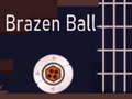 Oyunu Brazen Ball